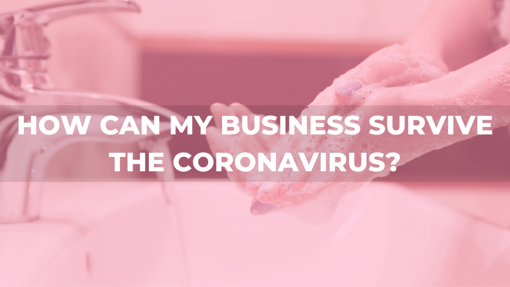 How Can My Business Survive The Coronavirus