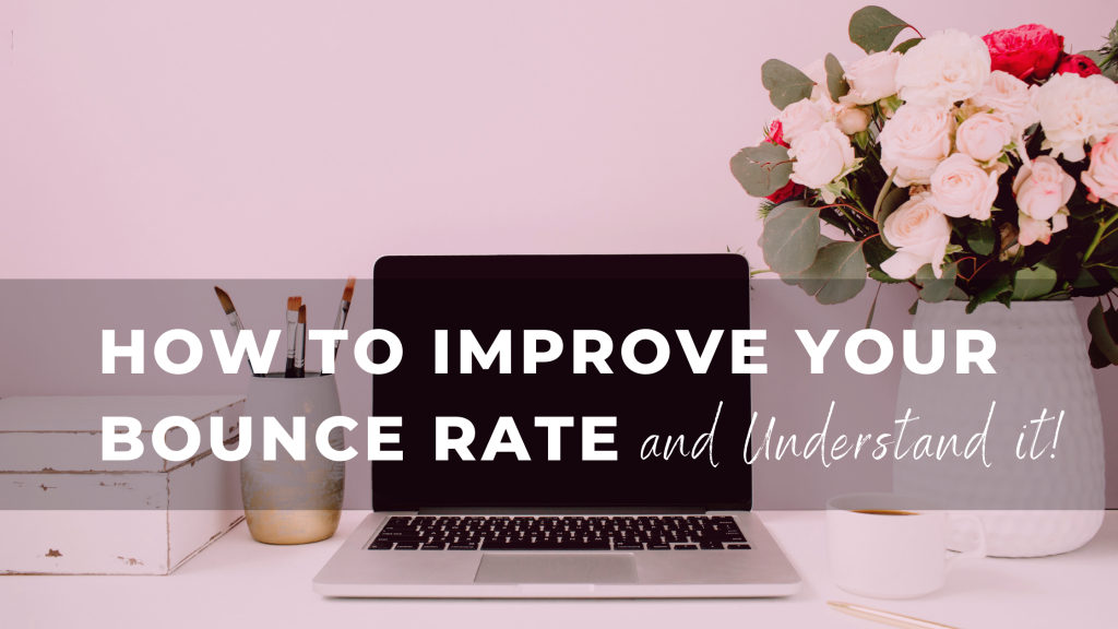 How to Improve Your Bounce Rate - and Understand it!
