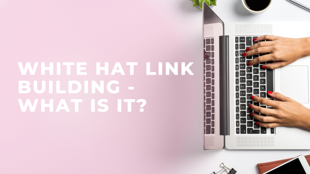 White Hat Link Building - What is it
